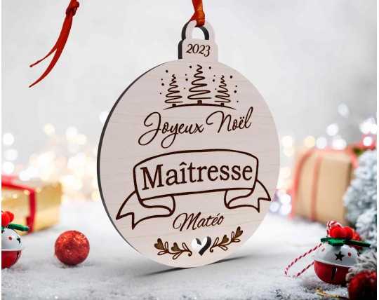 Boule de Noël en bois personnalisée maîtresse, maître, atsem, nounou fanion