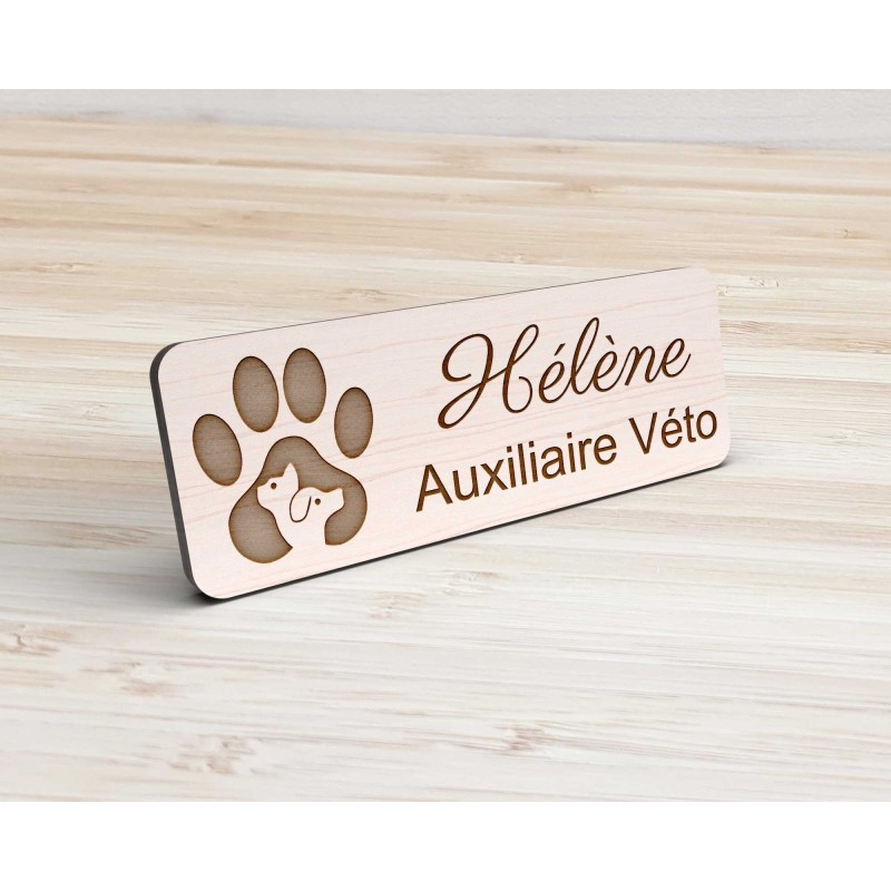 Badge en bois personnalisé patte chat chien, vétérinaire, soigneur, toiletteur, dresseur, zoologiste