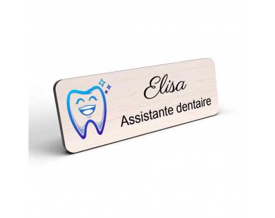 Badge en bois et couleur personnalisé cabinet dentaire