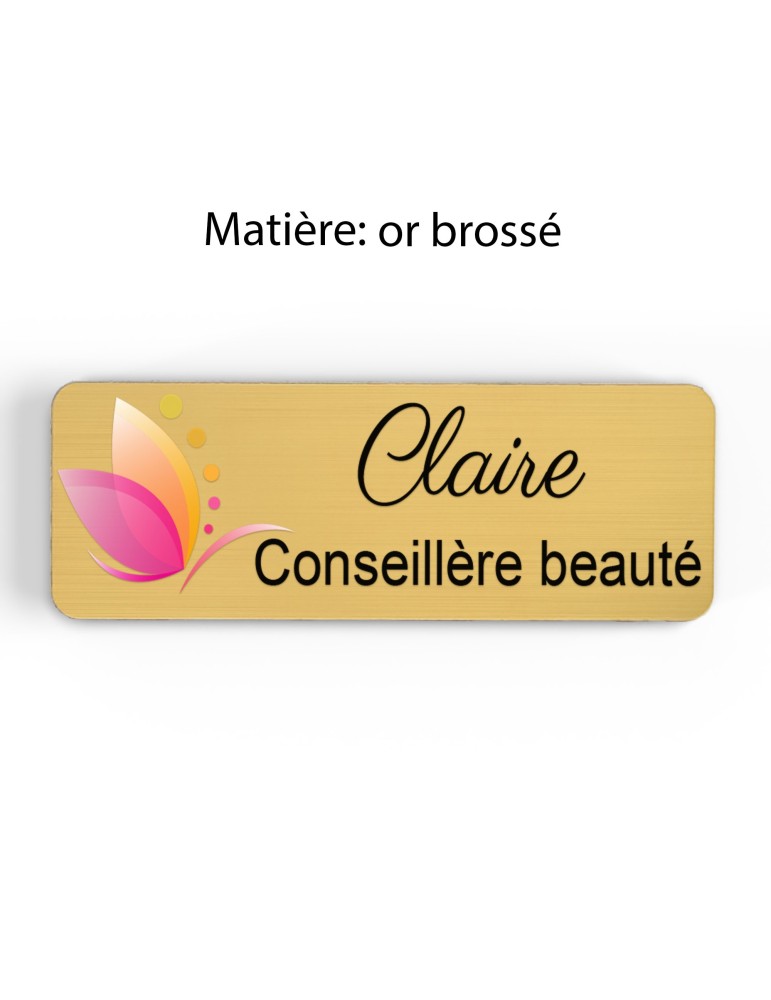 Badge esthéticienne Personnalisable spécialistes bien être, conseillère beauté, sophrologue bois, or brossé, argent brossé acryl