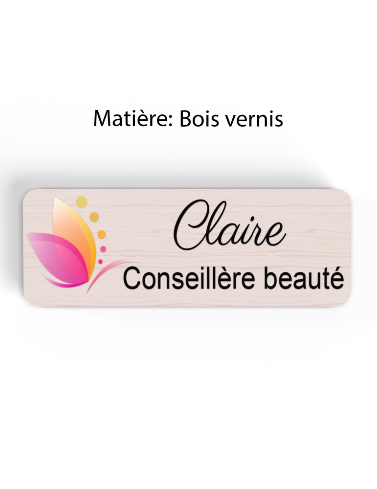 Badge esthéticienne Personnalisable spécialistes bien être, conseillère beauté, sophrologue bois, or brossé, argent brossé acryl
