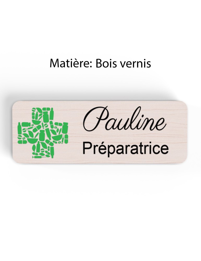 Badge pharmacie Personnalisé Préparateurs, Pharmaciens et Assistants en Pharmacie bois, or brossé, argent brossé acrylique blanc