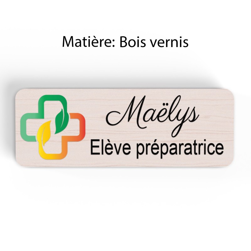 Badge pharmacie Personnalisé Préparatrice, Pharmacien, élève en Pharmacie bois, or brossé, argent brossé acrylique blanc et noir