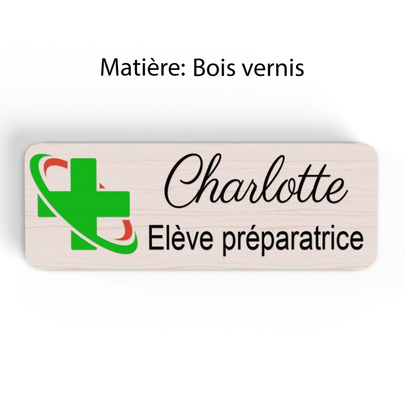 Badge pharmacie Personnalisé Préparatrice, Pharmacien, élève en Pharmacie bois, or brossé, argent brossé acrylique blanc et noir