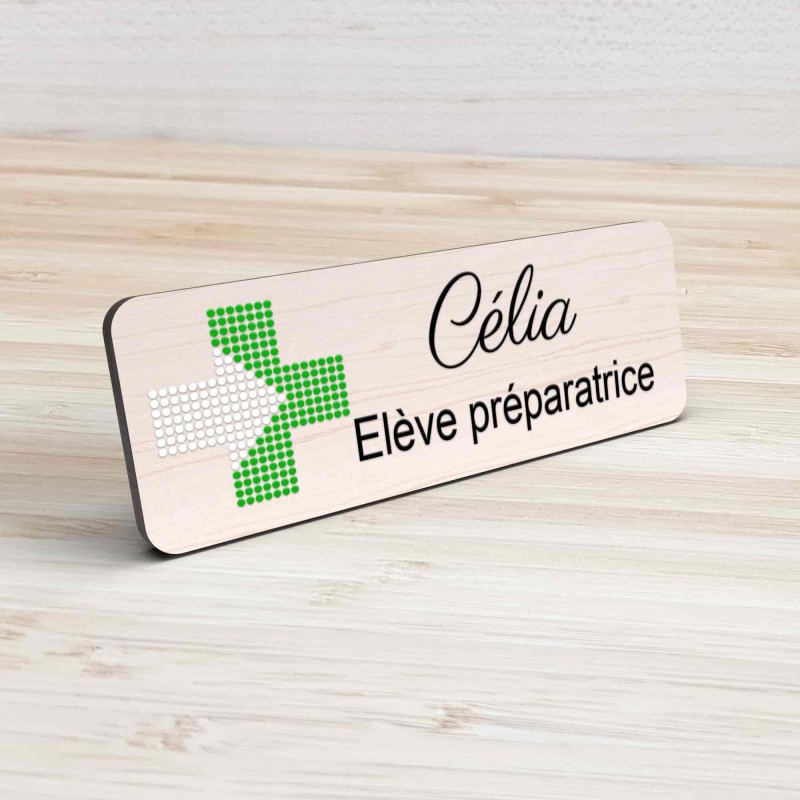 Badge pharmacie Personnalisé Préparatrice, Pharmacien, élève en Pharmacie bois, or brossé, argent brossé acrylique blanc et noir