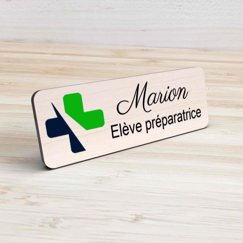 Badge pharmacie Personnalisé Préparatrice, Pharmacien, élève en Pharmacie bois, or brossé, argent brossé acrylique blanc et noir