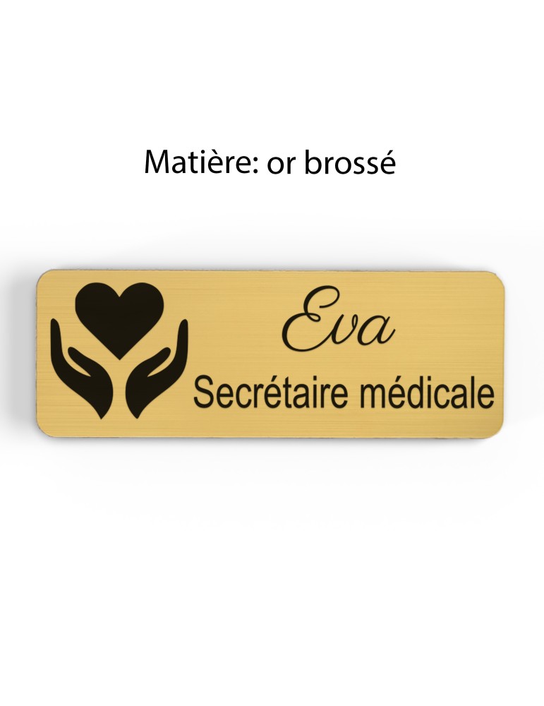 Badge personnalisé secrétaire médicale, motif accueil et santé, finition or brossé