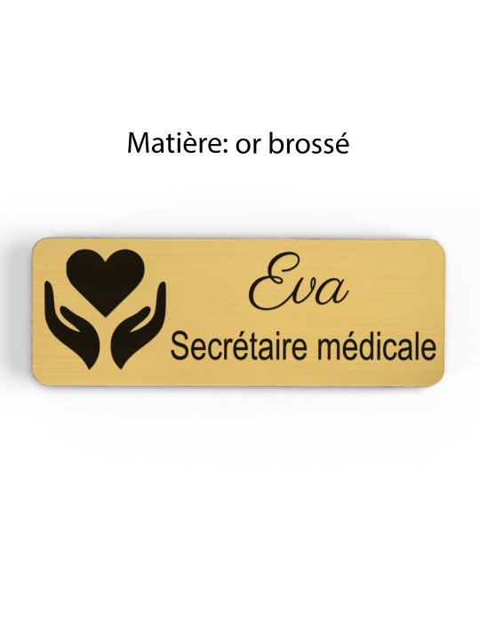 Badge personnalisé secrétaire médicale, motif accueil et santé, finition or brossé