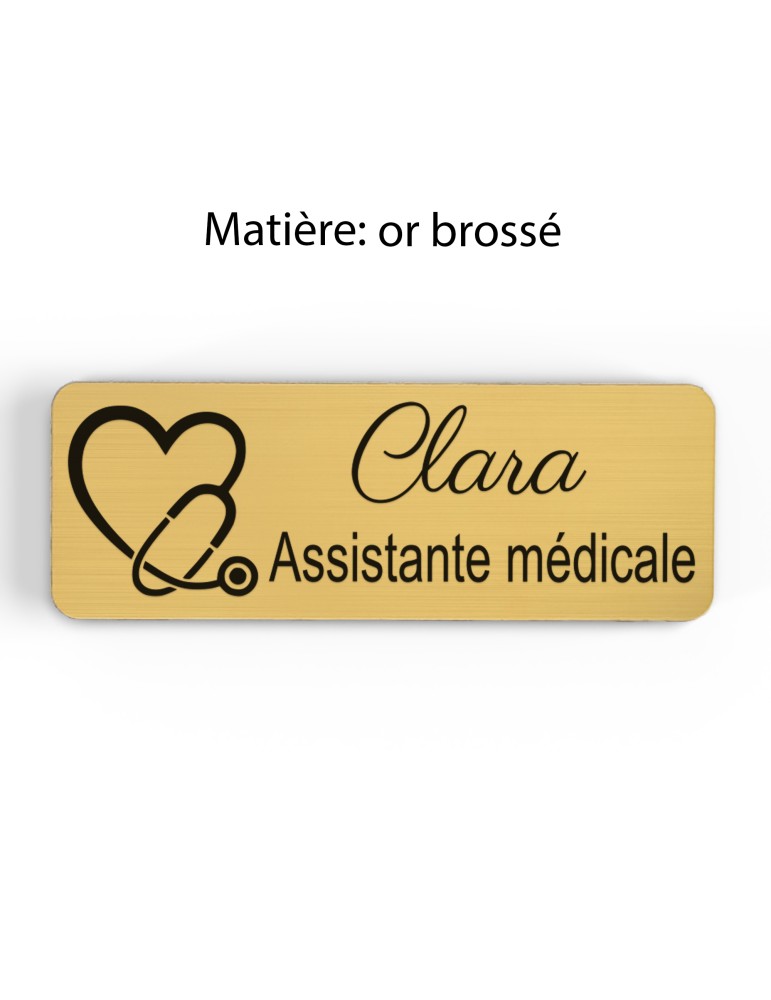 Badge personnalisé assistante médicale, motif accueil et santé, finition or brossé