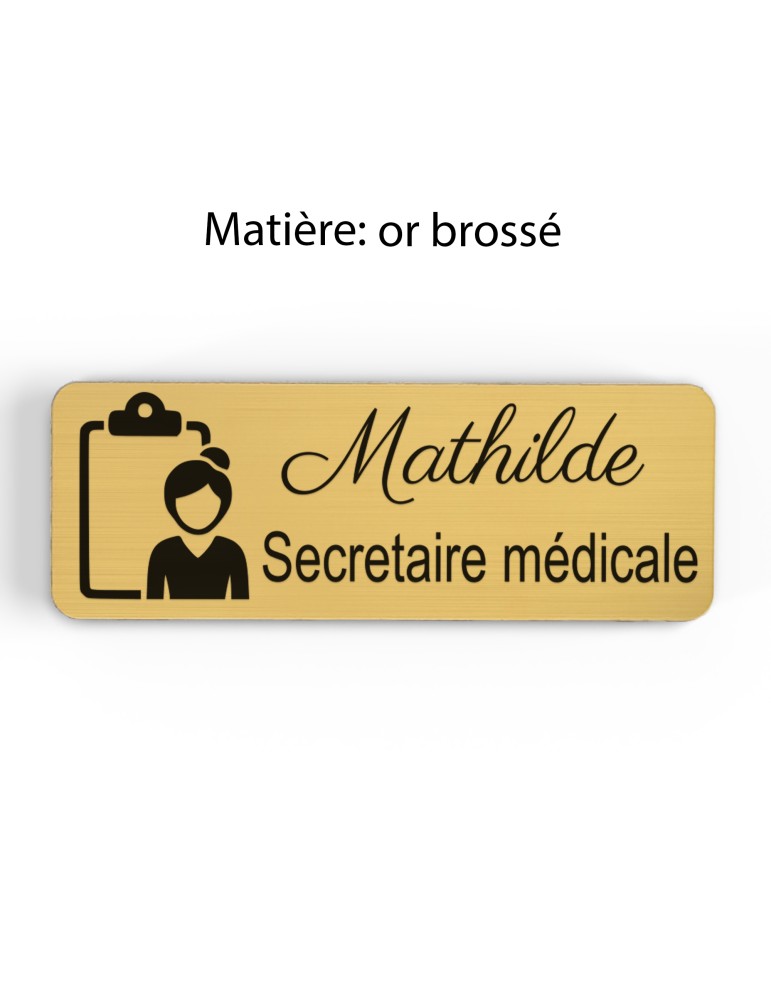 Badge personnalisé secrétaire médicale, motif accueil et santé, finition or brossé