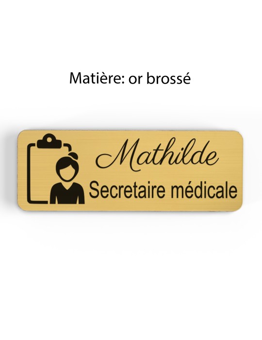 Badge personnalisé secrétaire médicale, motif accueil et santé, finition or brossé