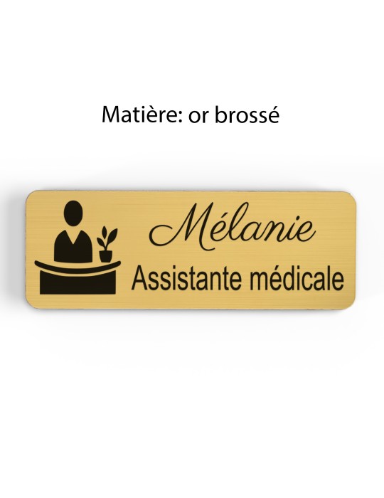 Badge personnalisé assistante médicale, motif accueil et santé, finition or brossé
