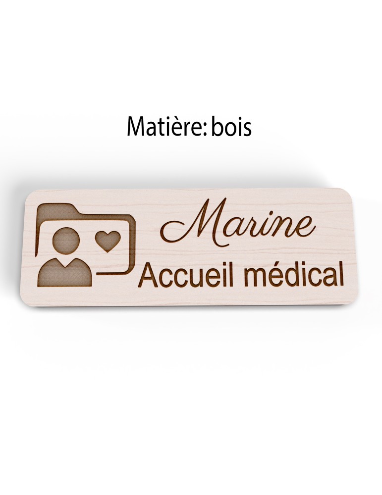 Badge personnalisé accueil médical, motif accueil et santé, version bois vue à plat
