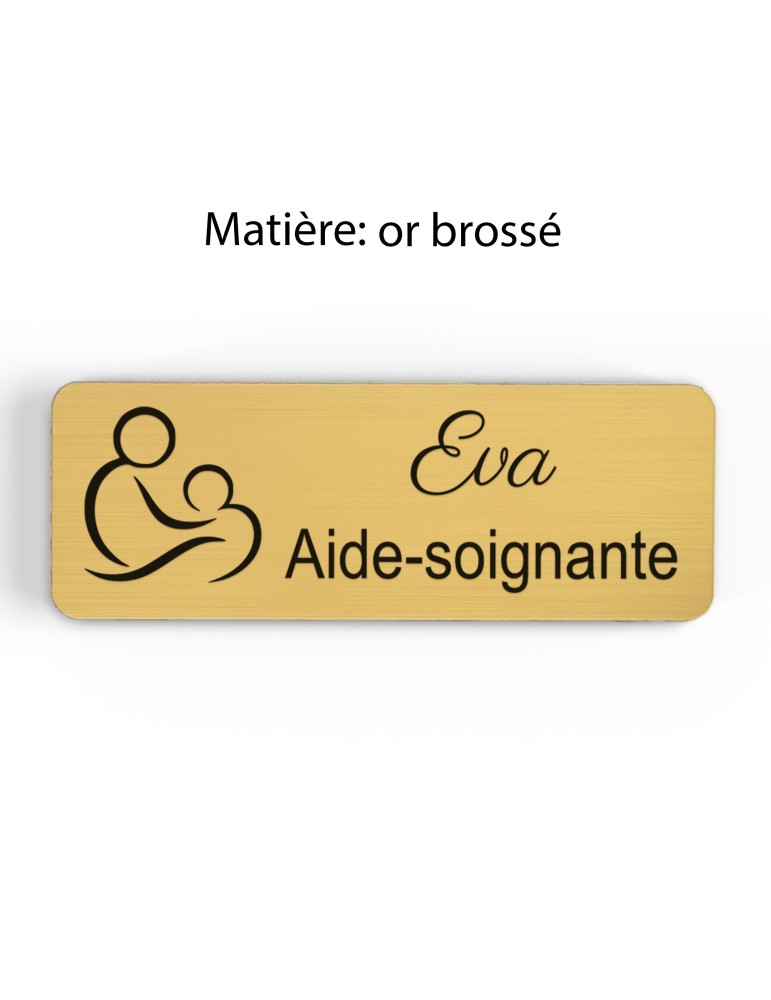Badge personnalisé aide-soignante, motif soin et accompagnement, finition or brossé