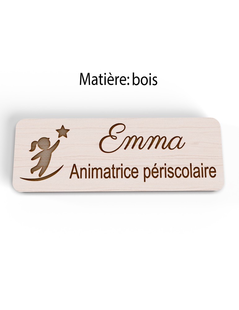 Badge personnalisé animatrice périscolaire, motif animation et activités pour enfants, version bois vue à plat