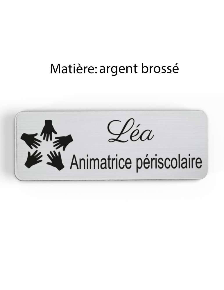 Badge personnalisé animatrice périscolaire, motif animation et activités pour enfants, finition argent brossé