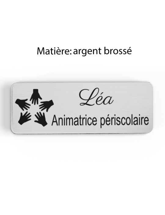 Badge personnalisé animatrice périscolaire, motif animation et activités pour enfants, finition argent brossé