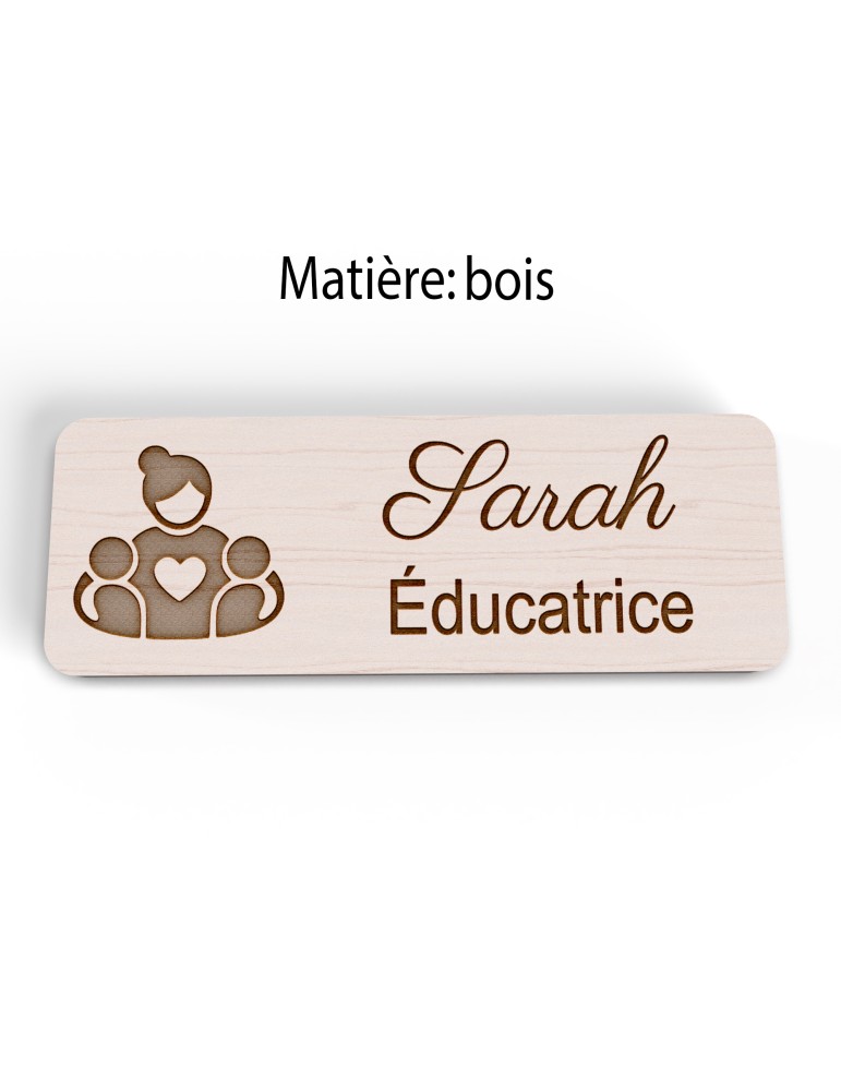 Badge personnalisé éducatrice, motif éducation et développement de l'enfant, version bois vue à plat