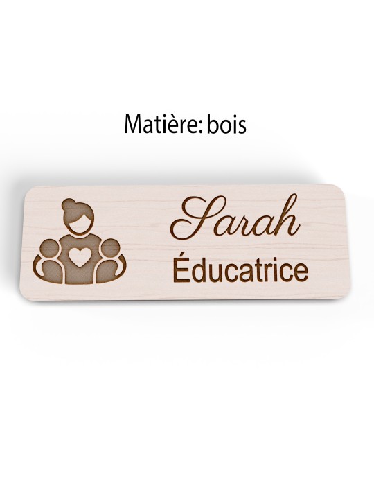 Badge personnalisé éducatrice, motif éducation et développement de l'enfant, version bois vue à plat