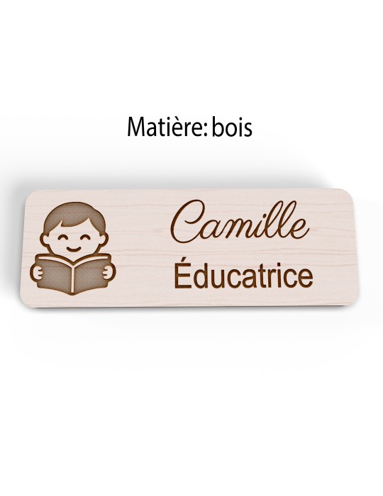 Badge personnalisé éducatrice, motif éducation et développement de l'enfant, version bois vue à plat