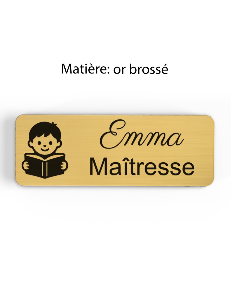 Badge personnalisé maîtresse, motif école maternelle et apprentissage, finition or brossé