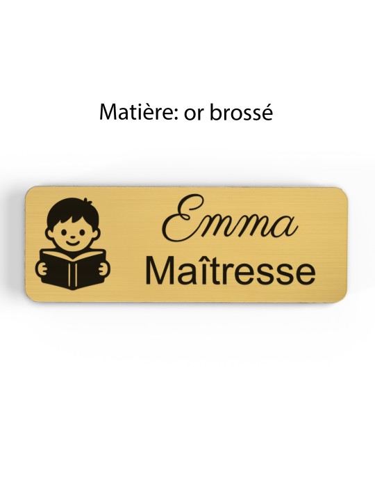 Badge personnalisé maîtresse, motif école maternelle et apprentissage, finition or brossé