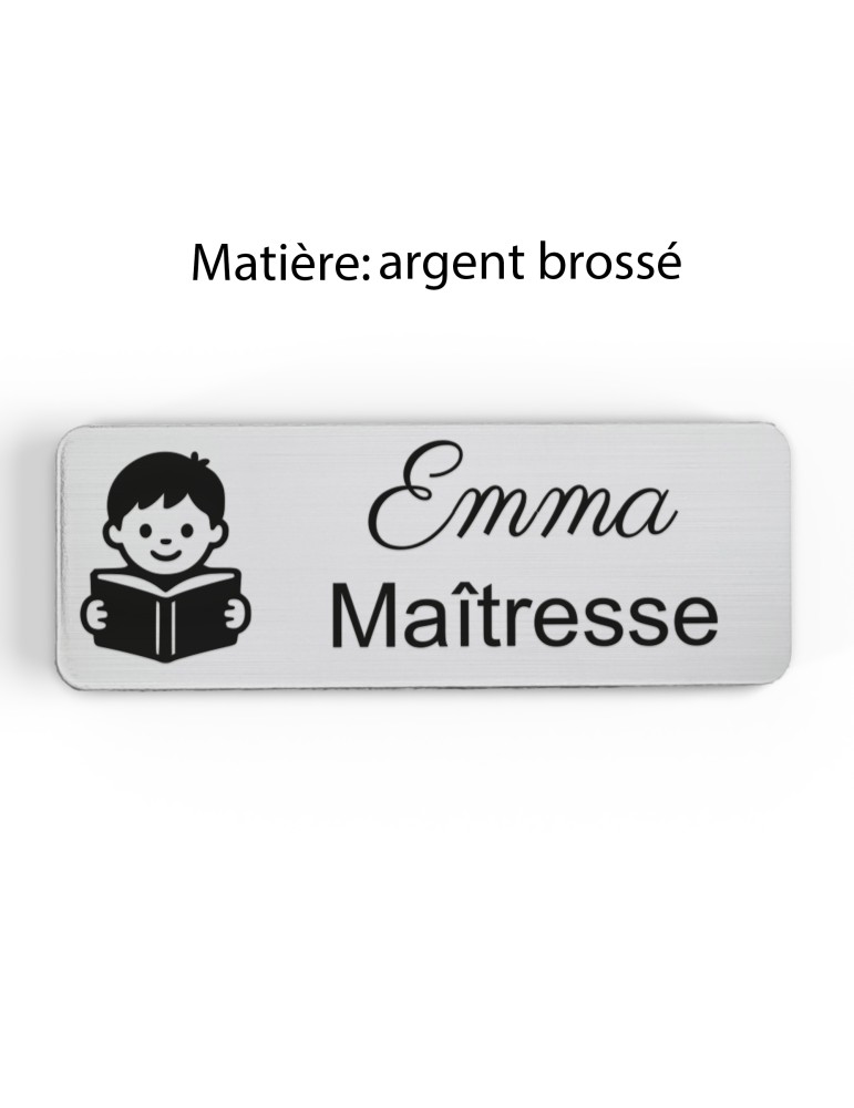 Badge personnalisé maîtresse, motif école maternelle et apprentissage, finition argent brossé