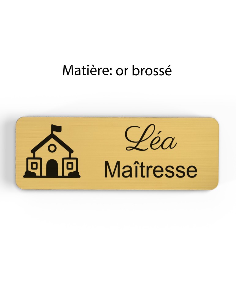 Badge personnalisé maîtresse, motif école maternelle et apprentissage, finition or brossé
