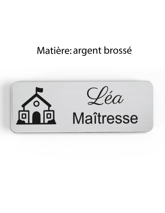 Badge personnalisé maîtresse, motif école maternelle et apprentissage, finition argent brossé