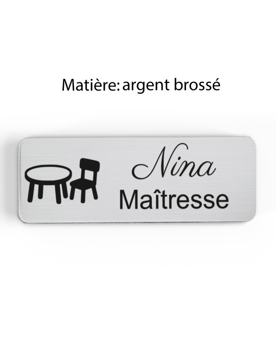 Badge personnalisé maîtresse, motif école maternelle et apprentissage, finition argent brossé