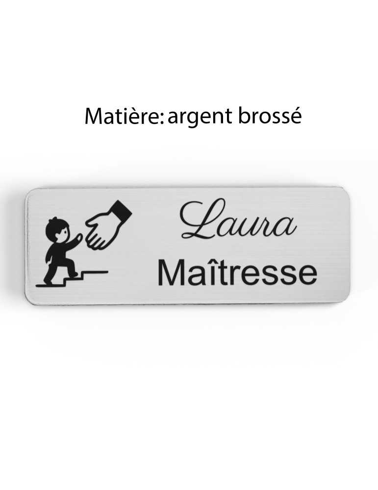 Badge personnalisé maîtresse, motif école maternelle et apprentissage, finition argent brossé